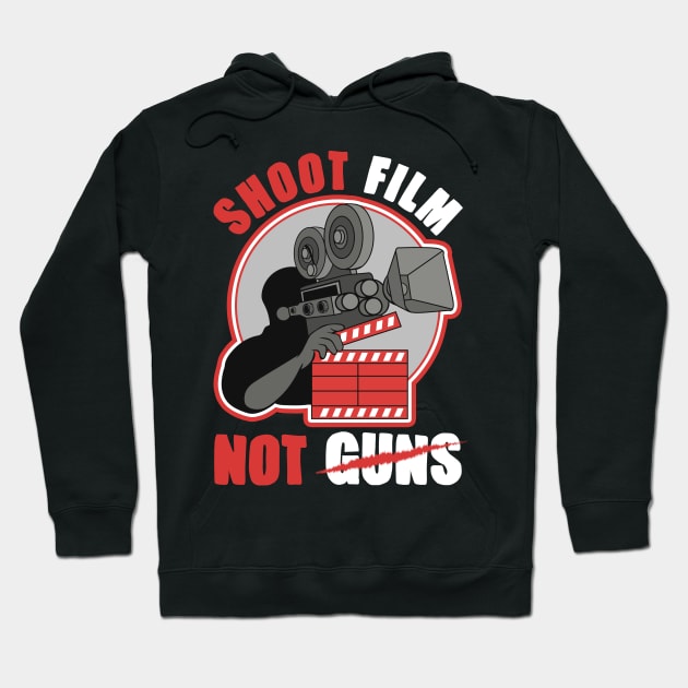 Shoot Film Not Guns Pacifist Filmmaker Director Hoodie by theperfectpresents